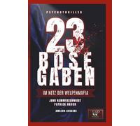 23 BÖSE GABEN: IM NETZ DER WELPENMAFIA