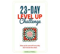 23-Day Level Up Challenge: Show Up for Yourself Every Day
