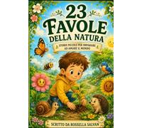 23 FAVOLE DELLA NATURA: STORIE PER IMPARARE AD AMARE IL MONDO