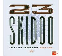 23 Skidoo - Just Like Everybody Pt.2