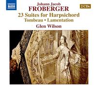 23 Suites pour Clavecin / Tombeau / Lamentation