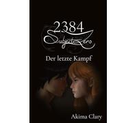 2384 Subject Zero: Der letzte Kampf: 2