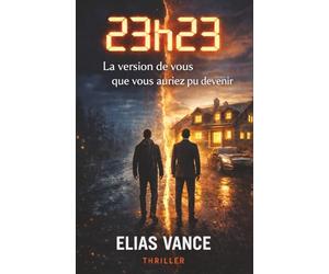 23h23, la version de vous que vous auriez pu devenir: Un thriller psychologique sur l’identité et la mémoire, où chaque réussite efface un souvenir.