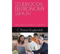 23JULY2026 DEUTRONOMY 24-KJV: JUSTICE, MERCY, & THE MARK OF A HOLY PEOPLE (BIBLE STUDY GUIDE: Prophetic Outreach Chapel Cleveland-LRMG)