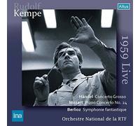 ヘンデル : 合奏協奏曲 | モーツァルト : ピアノ協奏曲 第24番 | ベルリオーズ : 幻想交響曲 (Handel : Concerto Grosso | Mozart : Piano Concerto No.24 | Berlioz : Symphonie fantastique / Rudolf Kempe & Orchestre National de la RTF) (1959 Live) [2CD]