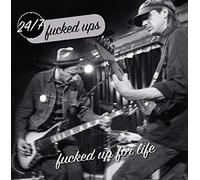 24/7 Fucked Ups - Fucked Up for life [Vinilo]