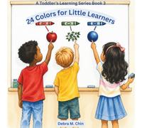 24 Colors for Little Learners: A Bright and Fun Introduction to Colors (A Toddler's Learning Series)
