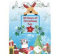 24 Days of Christmas fun: Activity book for children