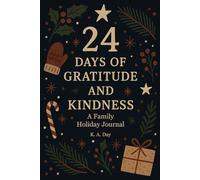 24 Days of Gratitude and Kindness: A Family Holiday Journal