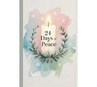 24 Days of Peace: A Faith-Based Journal to Prepare Your Heart for Christmas