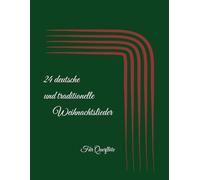 24 deutsche und traditionelle Weihnachtslieder: Für Querflöte