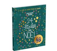 24 étoiles pour Noël: Le livre de l'Avent pour les grands