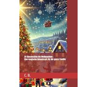 24 Geschichten bis Weihnachten - Eine magische Adventszeit für die ganze Familie