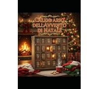 24 Giorni di Attività per l’Avvento: Aspettando il Natale: un’idea al giorno per un dicembre pieno di magia