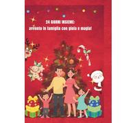 24 GIORNI INSIEME: Avvento in famiglia con gioia e magia!