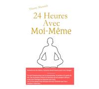 24 Heures avec moi-même (72 heures pour tout changer)