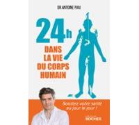 24 Heures Dans La Vie Du Corps Humain (ebook)