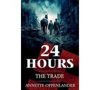 24 Hours: The Trade (Biographical WWII Stories for Teens)
