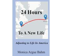 24 Hours To A New Life: Adjusted to life in America