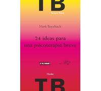24 ideas para una psicoterapia breve (2ª ed.): segunda edición (Terapia Breve)
