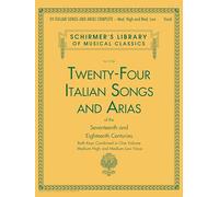 24 Italian Songs & Arias Of The Seventeenth And Eighteenth Centuries: Both Keys Combined in One Volume: Medium High and Medium Low Voice: 2106 (Schirmer's Library of Musical Classics)