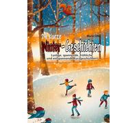 24 kurze Winter-Geschichten: Lustige, fröhliche, spannende und entspannende Kurzgeschichten.
