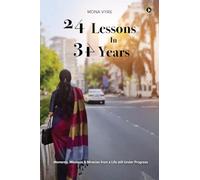 24 LESSONS IN 34 YEARS: Moments, Missteps and Miracles From a Life Still Under Progress
