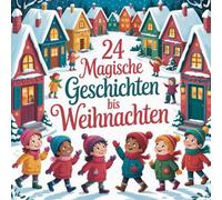 24 Magische Geschichten bis Weihnachten