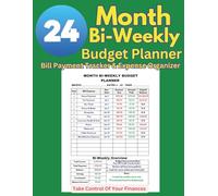 24-Month Bi-Weekly Budget Planner Bill Payment Tracker & Expense Organizer: Stay on Top of Your Finances with a Simple and Effective Budgeting System