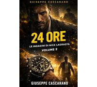 24 Ore: Le indagini di Nick Lagrasta Vol. 2 (Bari Calibro Noir - Le indagini di Nick Lagrasta)