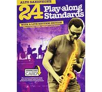 24 play-along standards with a live rhythm section - alto saxophone (book/audio download) +telecharg