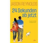 24 Sekunden ab jetzt: Eine ganz normale Liebesgeschichte | 'Ein Juwel von einem Buch!' Angie Thomas, Autorin von ¿The Hate U Give¿