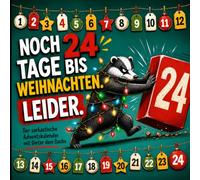 24 Tage Anti-Weihnachts-Adventskalender zum Lachen, Rätseln, Ausfüllen und Mitmachen - der sarkastische Adventskalender für Weihnachtsmuffel und ... zur Adventszeit - Kein Bock auf Weihnachten
