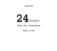 24 Thoughts That Can Transform Your Life: 24 Days to a New You