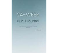 24-W LP-1 Journal: Track Your Injections, Weight, Protein & Progress
