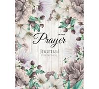 24-Week Prayer Journal for Women - Floral Guided Devotional & Prayer notebook: Weekly Prayer Prompts, Reflection Pages, Gratitude & Growth