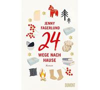 24 Wege nach Hause: Roman