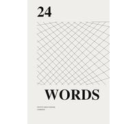 24 Words: Seed Phrase Logbook - Secure Record Book for Cryptocurrency Blockchain Wallet Recovery Phrases