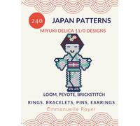 240 Miyuki bead patterns - Japanese Collection: Rings, pins, bracelets, earrings (Miyuki bead patterns - world collection)