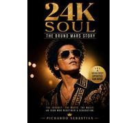 24K SOUL: THE BRUNO MARS STORY
