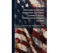 24th Mechanized Infantry Division Combat Team, Operation Desert Storm