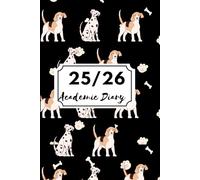 25/26 A5 Week To View Dog Academic Diary With Weekly Affirmations: Student Mid Year School Planner With Timetable