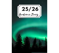 25/26 A5 Week To View Northern Lights Academic Diary With Weekly Affirmations: Student Mid Year School Planner With Timetable