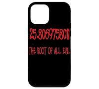 25.806975801 La raíz de Todo el Mal matemático Friki diversión Carcasa para iPhone 12 Mini