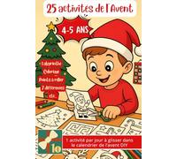 25 activités pour le calendrier de l'Avent (4-5 ans): A découper chaque jour pour votre calendrier de l'Avent DIY