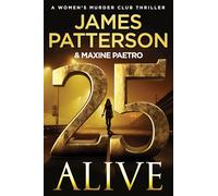 25 Alive: A Women's Murder Club Thriller