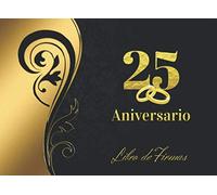 25 ANIVERSARIO: LIBRO DE FIRMAS PARA CELEBRACIÓN DE ANIVERSARIO DE BODAS O CASADOS | RECOGE COMENTARIOS Y FELICITACIONES DE TUS AMIGOS Y FAMILIARES EN ... | ELEGANTE LIBRO DE VISITAS. BODAS DE PLATA