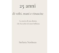 25 anni di volti, mani e rinascite: La storia di una donna che ha scelto di osare bellezza