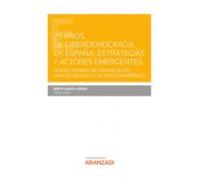 25 Años De Ciberdemocracia En España:estrategias Y Actores Emergentes.
