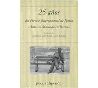 25 años del Premio Internacional «Antono Machado en Baeza»: Antología: 800 (poesía Hiperión)